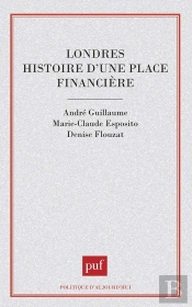 Londres, Histoire D'Une Place Financière