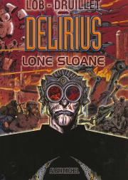 Lone Sloane T.2; Delirius
