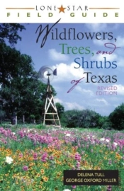 Lone Star Field Guide To Wildflowers, Trees, And Shrubs Of Texas