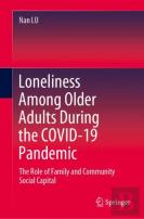 Loneliness Among Older Adults During The Covid-19 Pandemic