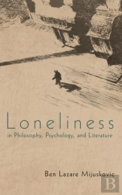 Loneliness In Philosophy, Psychology, And Literature
