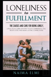 Loneliness To Fulfillment.