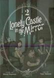 Lonely Castle In The Mirror (Manga) Vol. 2