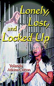 Lonely, Lost, And Locked Up