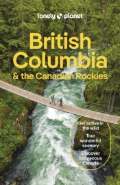 Lonely Planet British Columbia & The Canadian Rockies
