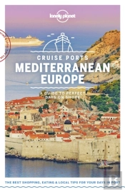 Lonely Planet Cruise Ports Mediterranean Europe