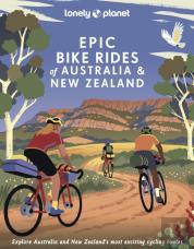 Lonely Planet Epic Bike Rides Of Australia And New Zealand