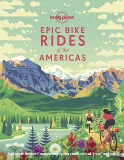 Bertrand.pt - Lonely Planet Epic Bike Rides Of The Americas