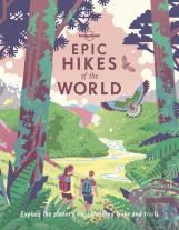 Lonely Planet Epic Hikes Of The World 1