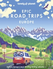 Lonely Planet Epic Road Trips Of Europe