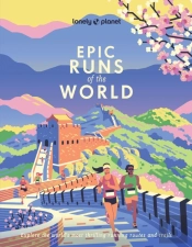 Lonely Planet Epic Runs Of The World