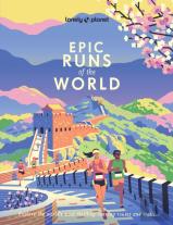 Lonely Planet Epic Runs Of The World