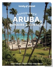 Lonely Planet Experience Aruba, Bonaire & Curacao