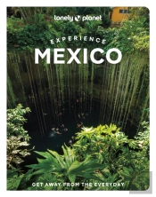 Lonely Planet Experience Mexico