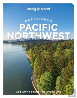 Bertrand.pt - Lonely Planet Experience Pacific Northwest