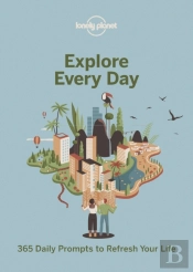 Lonely Planet Explore Every Day