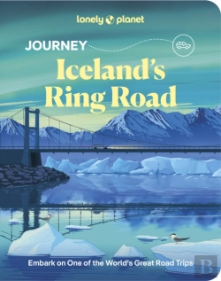 Bertrand.pt - Lonely Planet Journey Iceland'S Ring Road