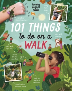 Bertrand.pt - Lonely Planet Kids 101 Things To Do On A Walk