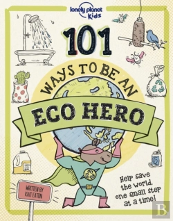 Bertrand.pt - Lonely Planet Kids 101 Ways To Be An Eco Hero