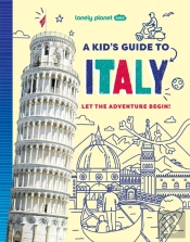 Lonely Planet Kids A Kid'S Guide To Italy