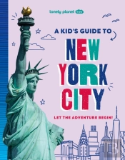 Lonely Planet Kids A Kid'S Guide To New York City