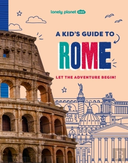 Bertrand.pt - Lonely Planet Kids A Kid'S Guide To Rome