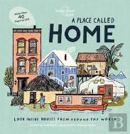 Lonely Planet Kids A Place Called Home