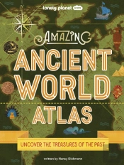 Lonely Planet Kids Amazing Ancient World Atlas