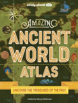 Bertrand.pt - Lonely Planet Kids Amazing Ancient World Atlas