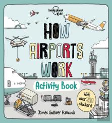 Lonely Planet Kids How Airports Work Activity Book