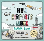 Lonely Planet Kids How Airports Work Activity Book
