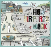 Lonely Planet Kids How Airports Work