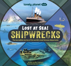 Bertrand.pt - Lonely Planet Kids Lost At Sea! Shipwrecks