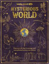 Lonely Planet Kids Mysterious World