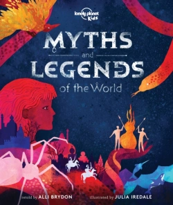 Bertrand.pt - Lonely Planet Kids Myths And Legends Of The World