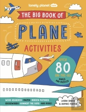 Lonely Planet Kids The Big Book Of Plane Activities