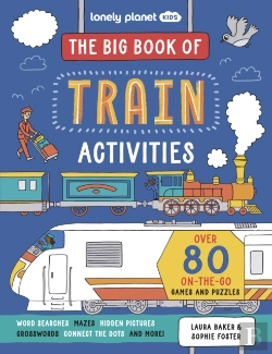 Bertrand.pt - Lonely Planet Kids The Big Book Of Train Activities
