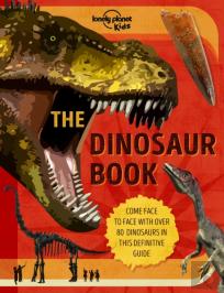 Lonely Planet Kids The Dinosaur Book