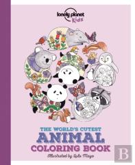 Lonely Planet Kids The World'S Cutest Animal Colouring Book