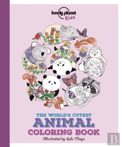 Bertrand.pt - Lonely Planet Kids The World'S Cutest Animal Colouring Book