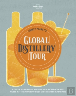 Bertrand.pt - Lonely Planet Lonely Planet'S Global Distillery Tour
