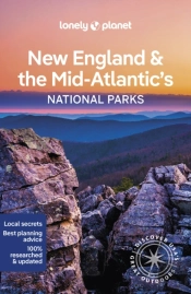 Lonely Planet New England & The Mid-Atlantic'S National Parks