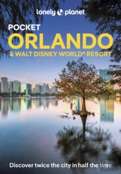 Lonely Planet Pocket Orlando & Walt Disney World Â® Resort