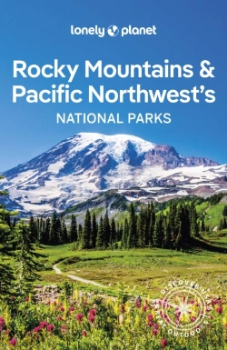 Bertrand.pt - Lonely Planet Rocky Mountains & Pacific Northwest'S National Parks