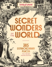 Lonely Planet Secret Wonders Of The World