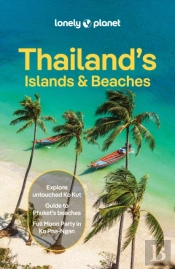 Lonely Planet Thailand'S Islands & Beaches