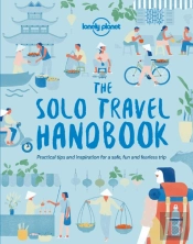 Lonely Planet The Solo Travel Handbook