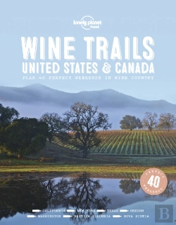 Bertrand.pt - Lonely Planet Wine Trails - Usa & Canada