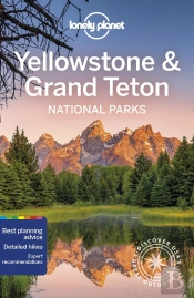 Lonely Planet Yellowstone & Grand Teton National Parks