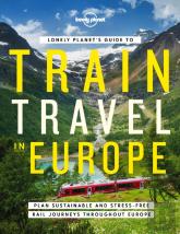 Lonely Planet'S Guide To Train Travel In Europe